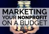 How to Market Your Nonprofit on a Shoestring Budget