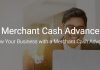 Grow Your Business with Merchant Cash Advance