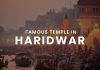 Famous Temples In Haridwar That You Must Visit In 2024