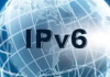 What Do You Need to Know About IPv6?