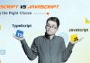 TypeScript vs JavaScript: Which One Is Better to Choose for Business?